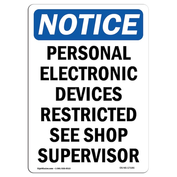 Safety Sign, OSHA Notice, 18" Height, Personal Electronic Devices Restricted Sign, Portrait